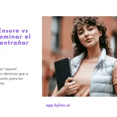 Joven con rizos sostiene un portátil. El texto explica cómo asegurar (assure) y garantizar (ensure) el dominio del inglés.