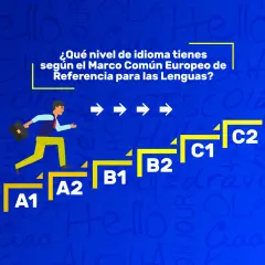 Hombre subiendo escalones con niveles de idiomas A1, A2, B1, B2, C1, C2. Pregunta: "¿Qué nivel de idioma tienes según el Marco Común Europeo de Referencia para las Lenguas?".