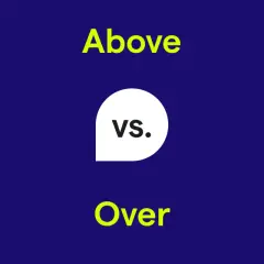 Explora la diferencia entre "over" y "above" en inglés. El texto "Above vs. Over" aparece en un fondo azul.