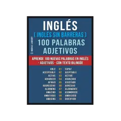 Aprendiendo **100 palabras** en inglés, esta imagen muestra una lista bilingüe de adjetivos, como "able" (capaz) y "amazing" (asombroso), para facilitar el aprendizaje del idioma.
