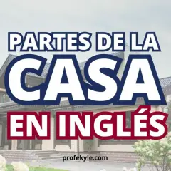 Título: Partes de la casa en inglés. Aprende vocabulario sobre las partes de la casa en inglés con esta imagen.