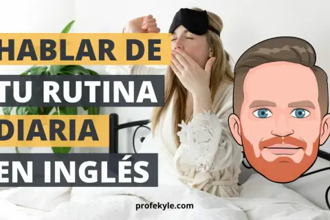 Mujer bostezando en la cama, con texto que dice "Hablar de tu rutina diaria en inglés".