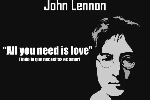 Silueta de John Lennon con la frase "All you need is love" y su traducción, un recordatorio de sus frases inspiradoras.