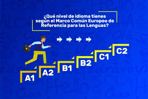 Hombre subiendo escalones con niveles de idiomas A1, A2, B1, B2, C1, C2. Pregunta: "¿Qué nivel de idioma tienes según el Marco Común Europeo de Referencia para las Lenguas?".