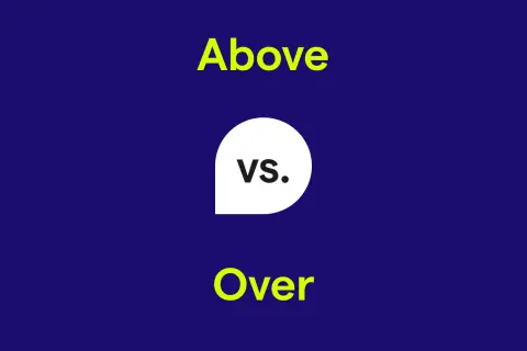 Explora la diferencia entre "over" y "above" en inglés. El texto "Above vs. Over" aparece en un fondo azul.