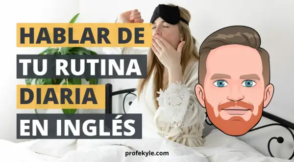 Mujer bostezando en la cama, con texto que dice "Hablar de tu rutina diaria en inglés".