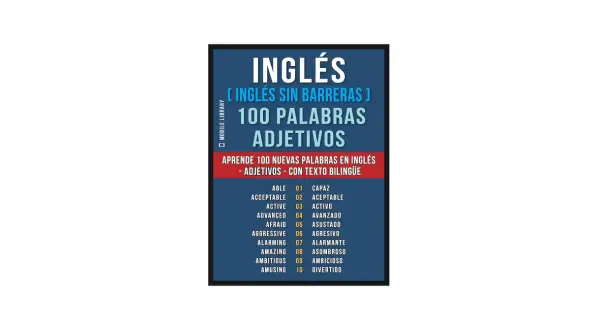 Aprendiendo **100 palabras** en inglés, esta imagen muestra una lista bilingüe de adjetivos, como "able" (capaz) y "amazing" (asombroso), para facilitar el aprendizaje del idioma.