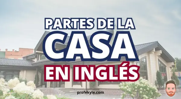 Título: Partes de la casa en inglés. Aprende vocabulario sobre las partes de la casa en inglés con esta imagen.