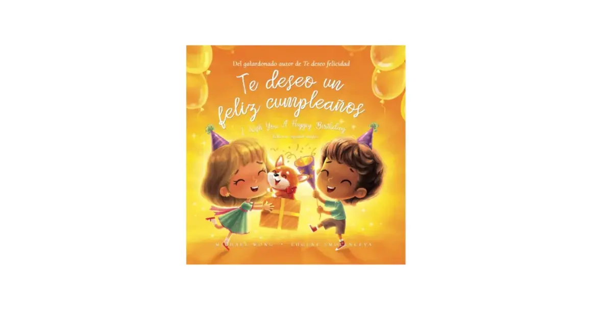 Niños celebran un cumpleaños con un regalo y un perrito. La portada del libro "Te deseo un feliz cumpleaños" muestra cómo felicitar un cumpleaños.