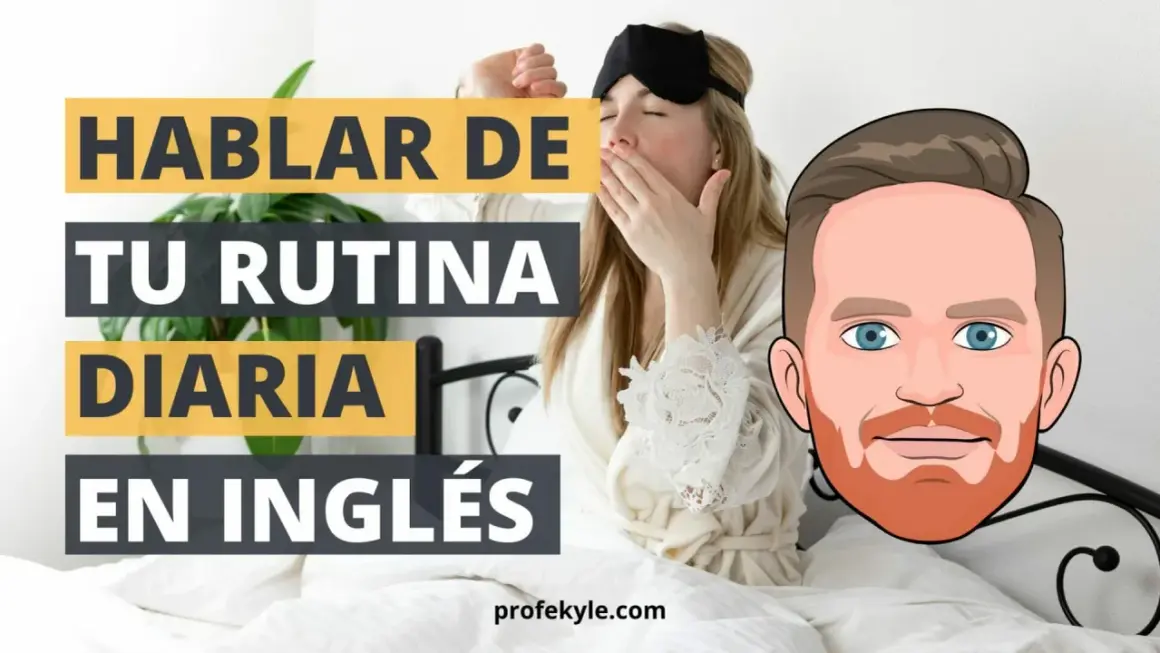 Mujer bostezando en la cama, con texto que dice "Hablar de tu rutina diaria en inglés".