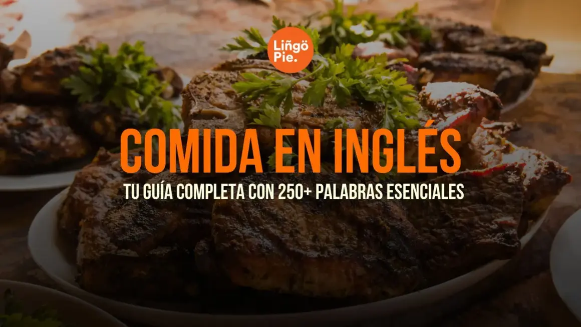 Platos de carne asada y pollo adornados con perejil. El texto dice "Comida en inglés: Tu guía completa con 250+ palabras esenciales".