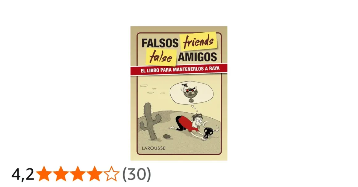 Portada de libro "Falsos friends, false amigos", con un dibujo de un hombre en el desierto soñando con una bebida tropical. Ideal para lidiar con esos falsos amigos.