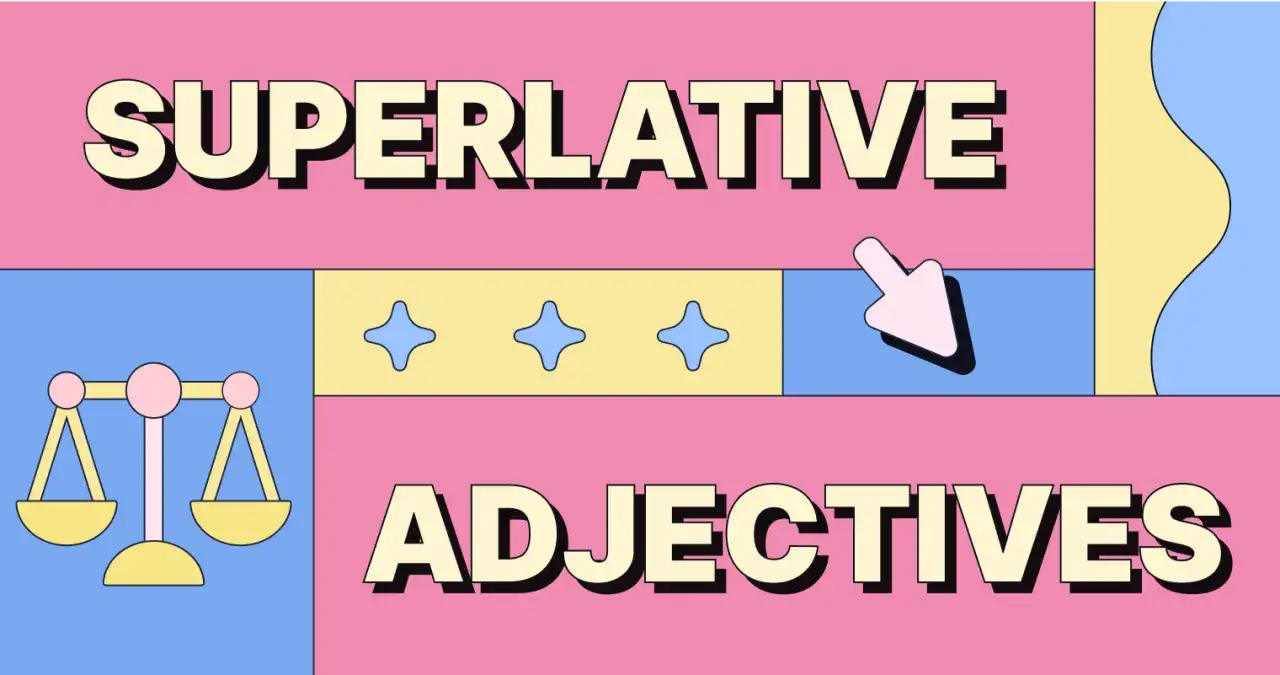 SUPERLATIVE ADJECTIVES
