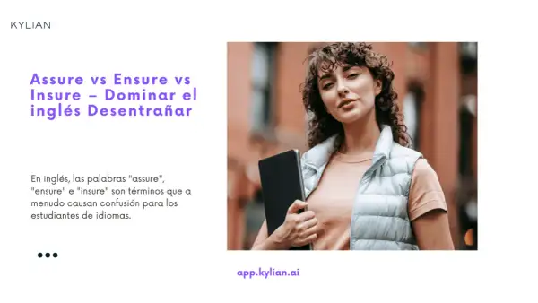 Joven con rizos sostiene un portátil. El texto explica cómo asegurar (assure) y garantizar (ensure) el dominio del inglés.