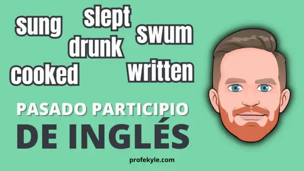 Ilustración con palabras como "sung", "slept", "swum", "drunk", "cooked", "written" y el título "PASADO PARTICIPIO DE INGLÉS".