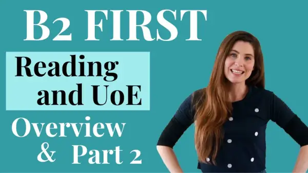 Mujer sonriente presenta "B2 FIRST Reading and UoE Overview & Part 2".